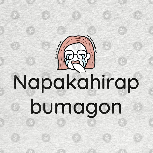 Filipina OFW Tagalog statement : Napakahirap bumangon by CatheBelan